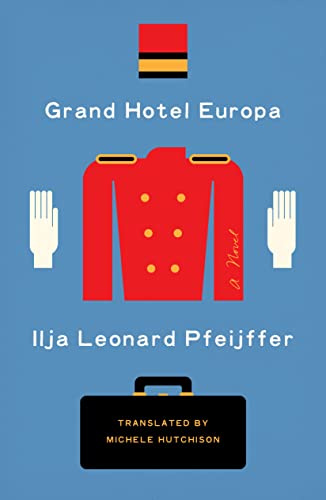 Grand Hotel Europa A Novel