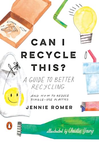 Can I Recycle This? A Guide to Better Recycling and How to Reduce Single-Use Plastics