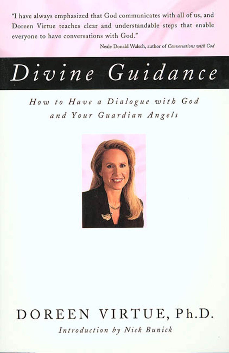 Divine Guidance How to Have a Dialogue with God and Your Guardian Angels