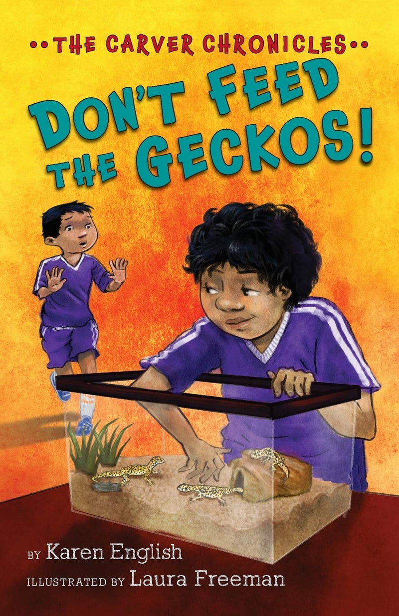 Don’t Feed the Geckos! The Carver Chronicles, Book 3