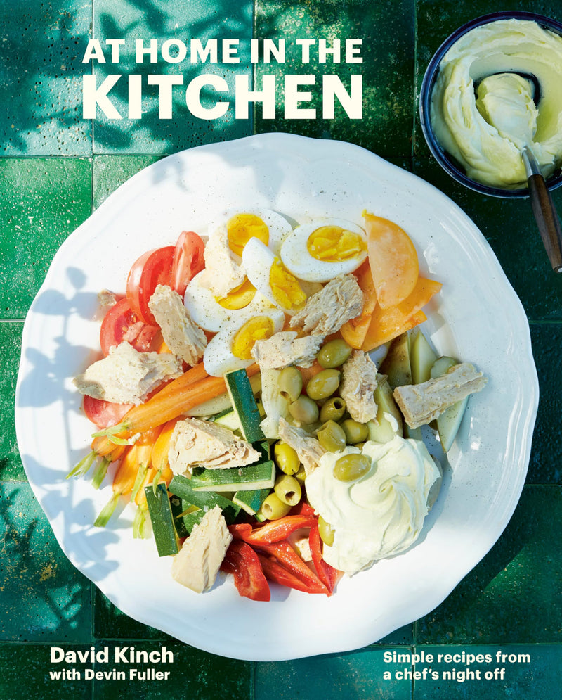 At Home in the Kitchen Simple Recipes from a Chefs Night Off [A Cookbook]