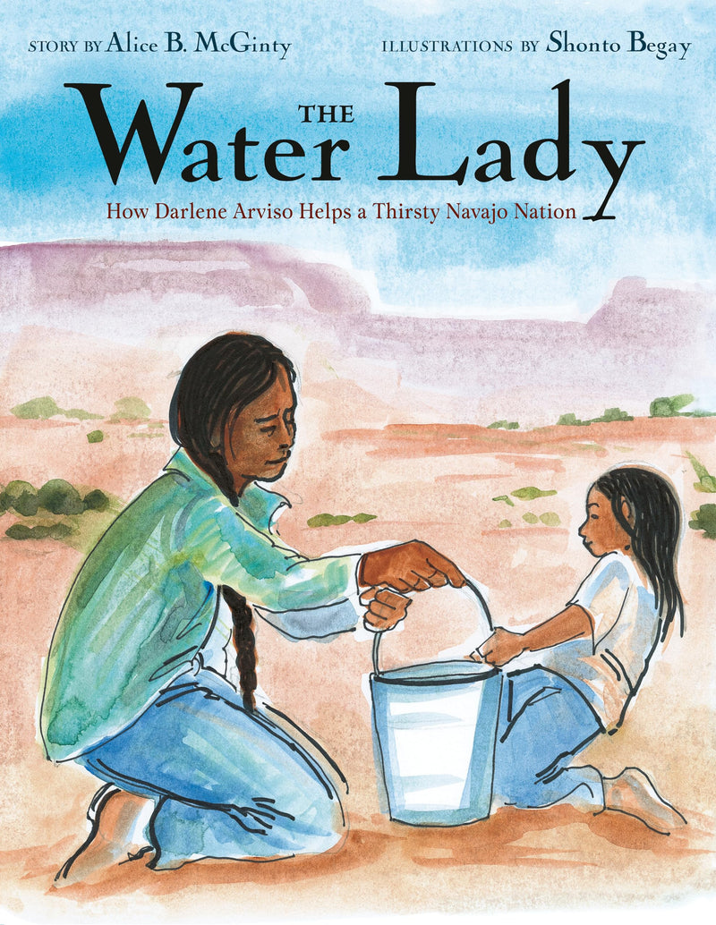 The Water Lady How Darlene Arviso Helps a Thirsty Navajo Nation