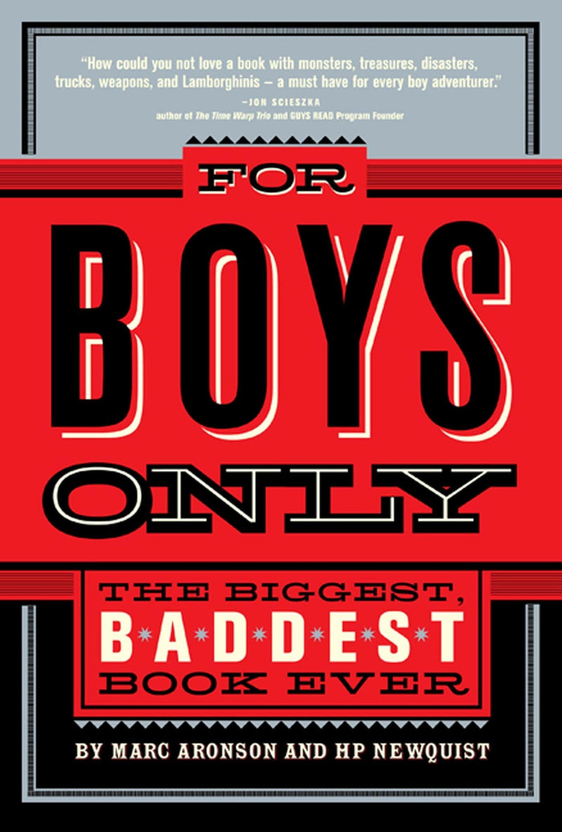 For Boys Only The Biggest, Baddest Book Ever