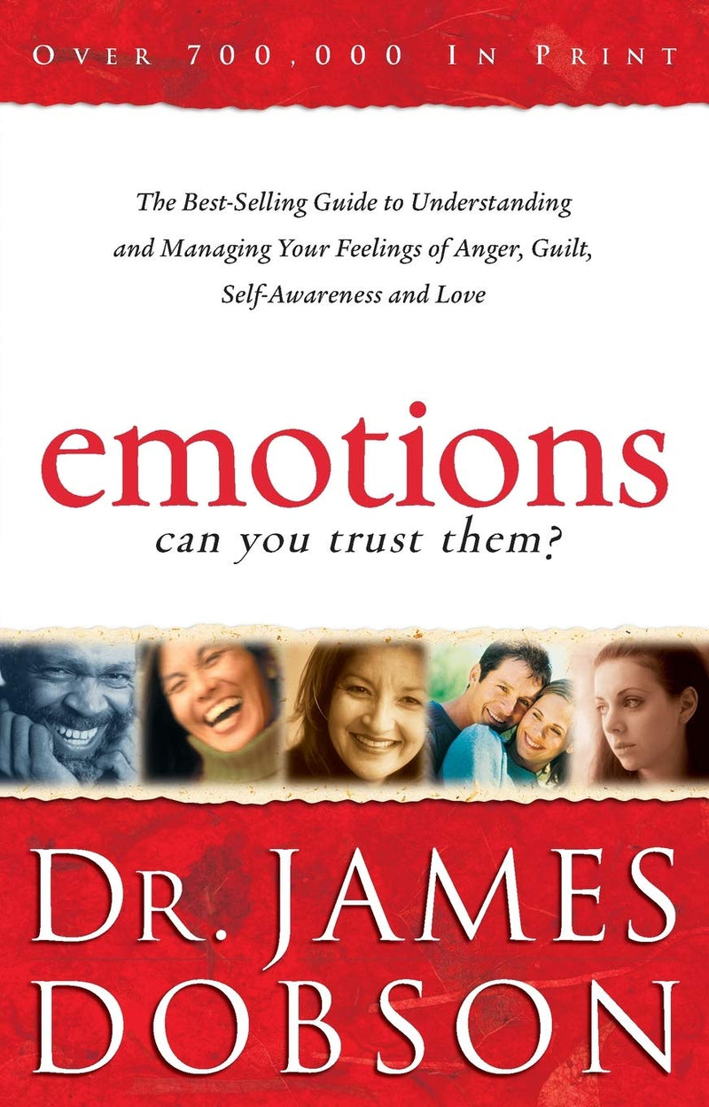 Emotions Can You Trust Them? The Best-Selling Guide to Understanding and Managing Your Feelings of Anger, Guilt, Self-Awareness and Love