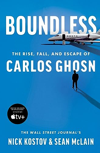 Boundless The Rise, Fall, and Escape of Carlos Ghosn