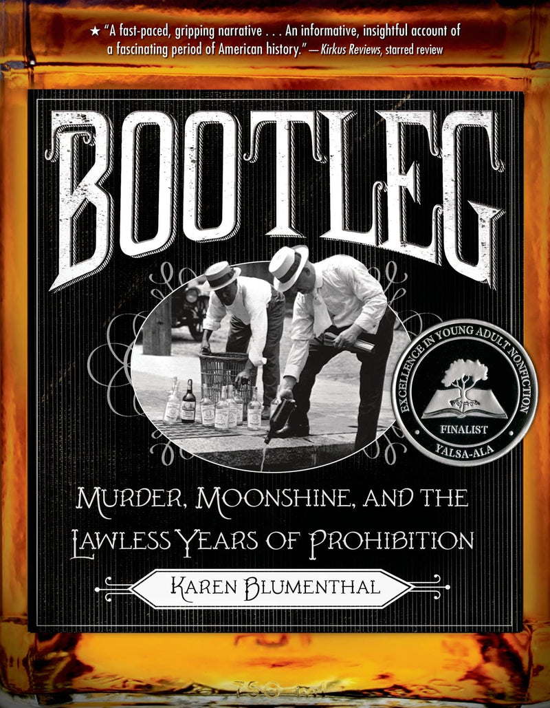 Bootleg Murder, Moonshine, and the Lawless Years of Prohibition