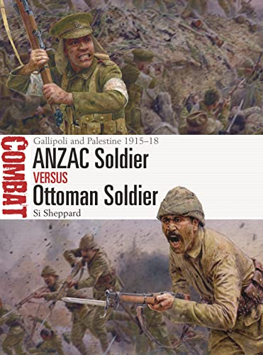 ANZAC Soldier vs Ottoman Soldier Gallipoli and Palestine 1915–18 (Combat, 68)