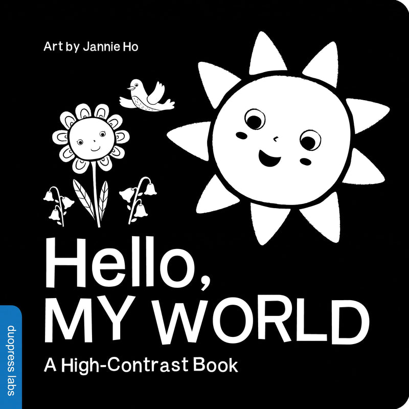 Hello, My World A High-Contrast Board Book for Babies, Perfect for a Shower Gift (High-Contrast Books)