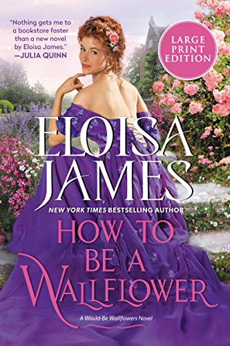 How to be a Wallflower A Would-Be Wallflowers Novel (Would-Be Wallflowers, 1)