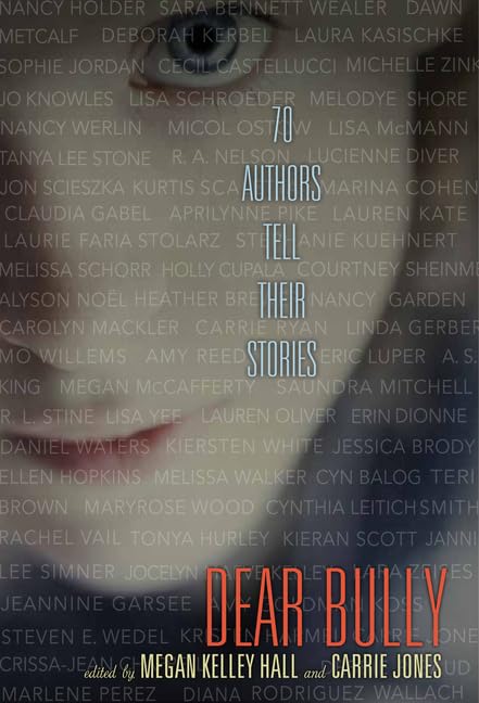 Dear Bully Seventy Authors Tell Their Stories