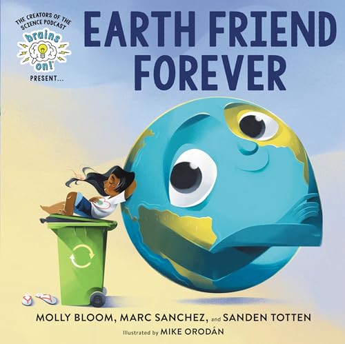 Brains On! Presents...Earth Friend Forever