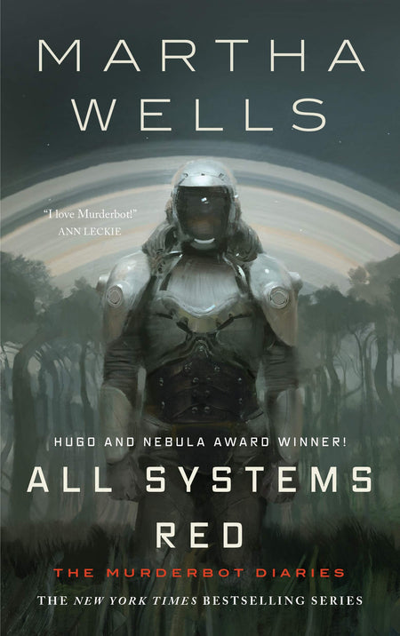 All Systems Red The Murderbot Diaries (The Murderbot Diaries, 1)