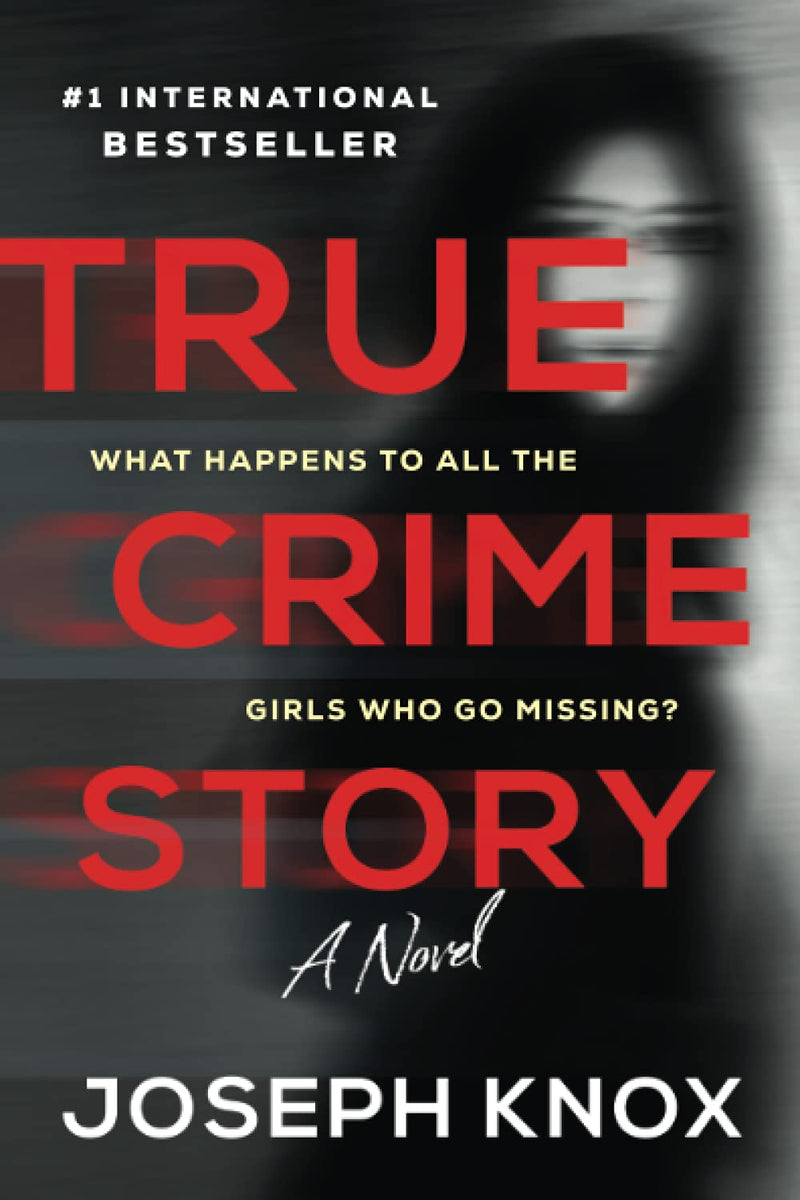 True Crime Story A Novel