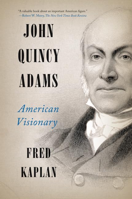 John Quincy Adams American Visionary