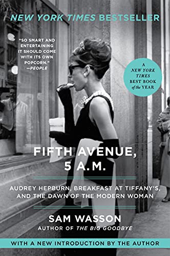 Fifth Avenue, 5 A.M. Audrey Hepburn, Breakfast at Tiffanys, and the Dawn of the Modern Woman