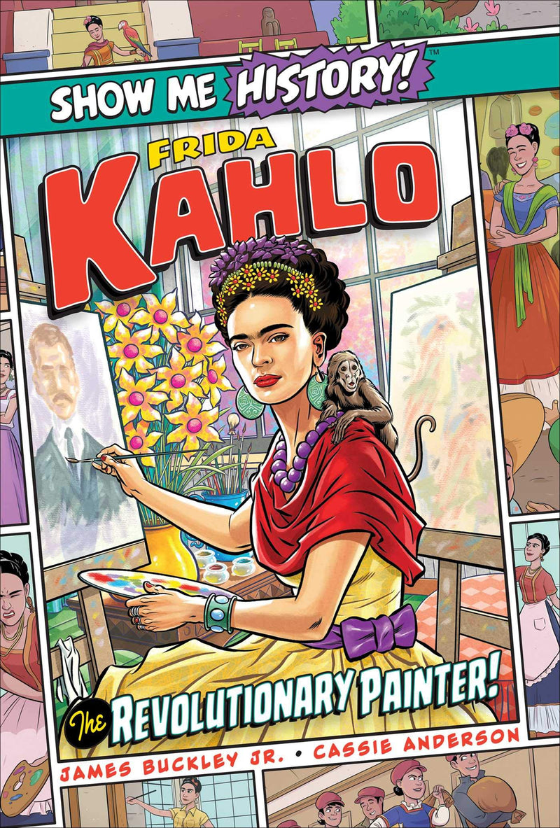 Frida Kahlo The Revolutionary Painter! (Show Me History!)