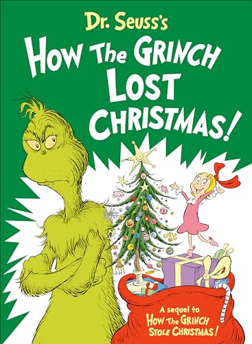 Dr. Seusss How the Grinch Lost Christmas! (Classic Seuss)