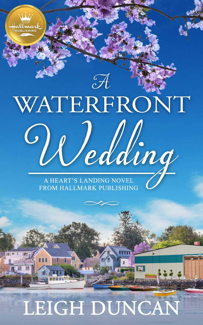 A Waterfront Wedding A Hearts Landing Novel from Hallmark Publishing (A Hearts Landing Novel from Hallmark Publishing, 3)