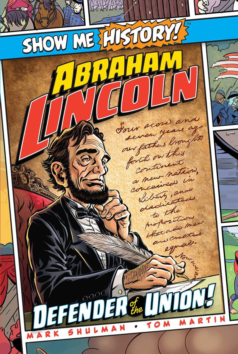 Abraham Lincoln Defender of the Union! (Show Me History!)