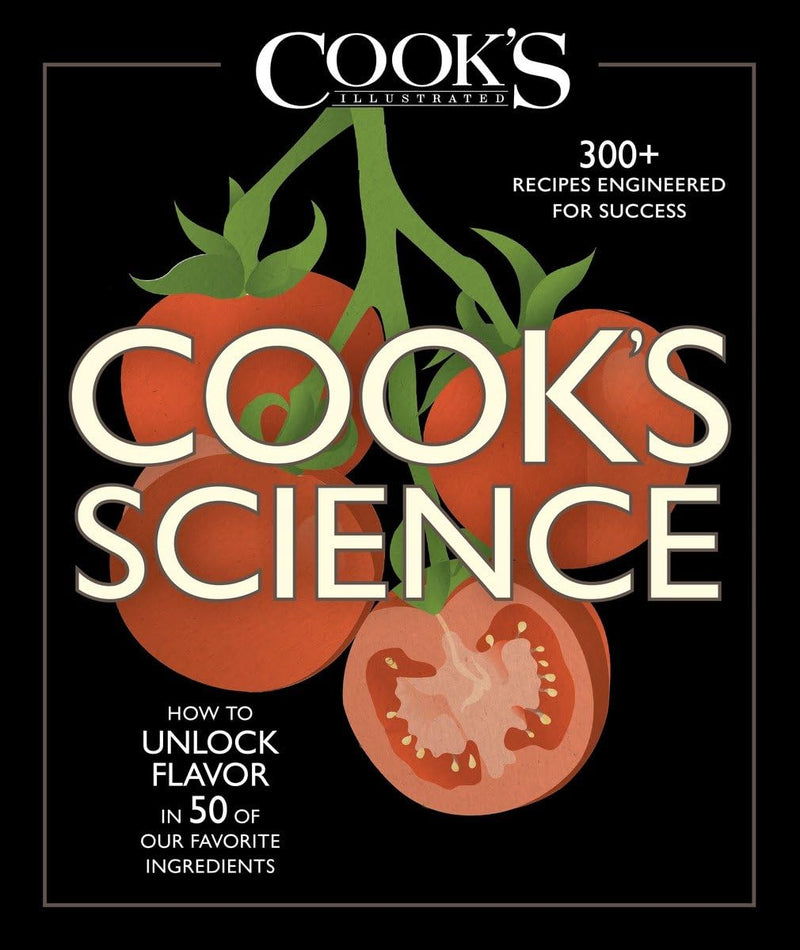 Cooks Science How to Unlock Flavor in 50 of our Favorite Ingredients