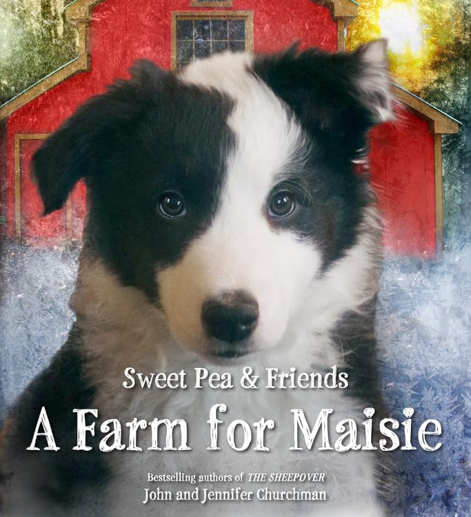 A Farm for Maisie (Sweet Pea & Friends, 3)