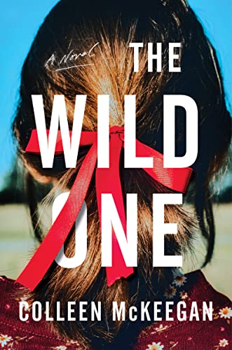 The Wild One A Novel