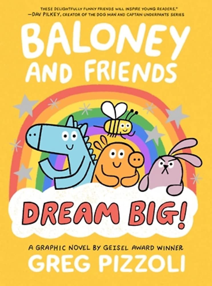 Baloney and Friends Dream Big! (Baloney & Friends, 3)