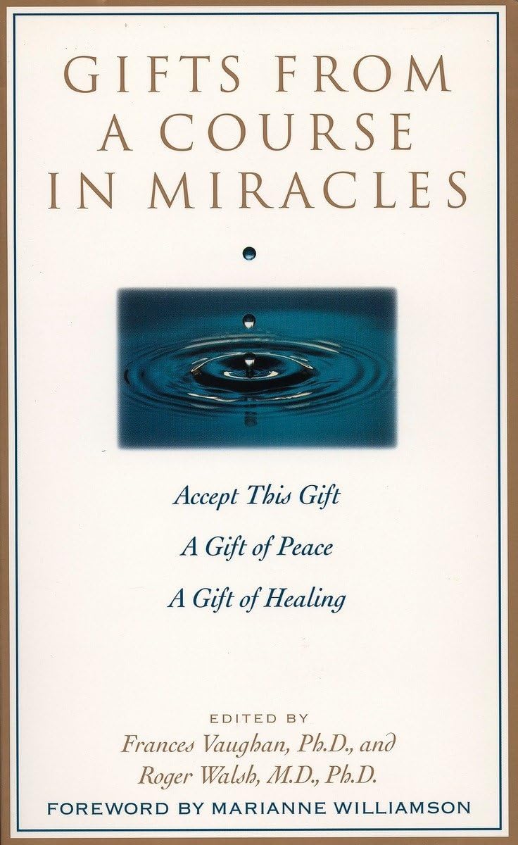 Gifts from a Course in Miracles Accept This Gift, A Gift of Peace, A Gift of Healing