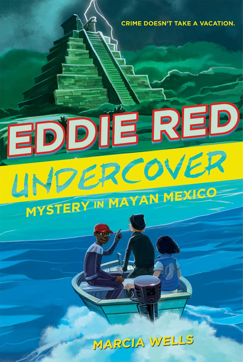 Eddie Red, Undercover Mystery in Mayan Mexico (Eddie Red Undercover, 2)