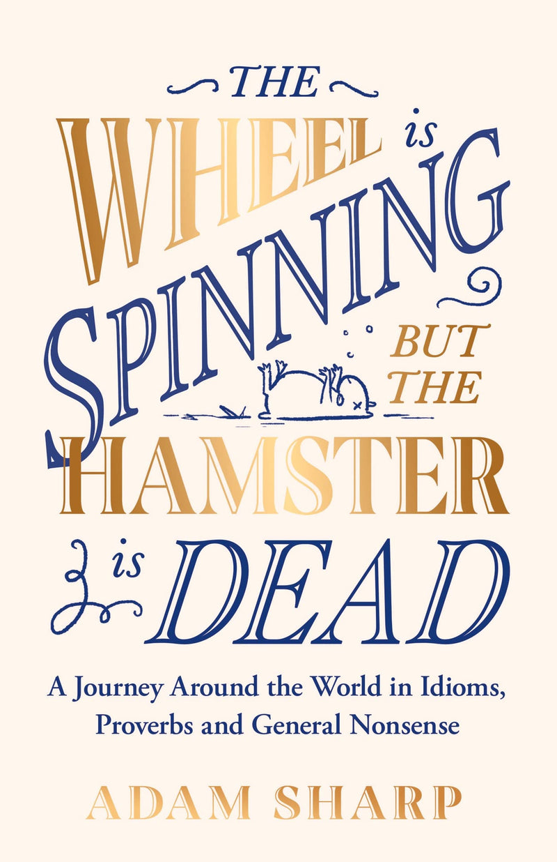 The Wheel is Spinning but the Hamster is Dead The perfect gift for language lovers & book obsessives this Christmas!