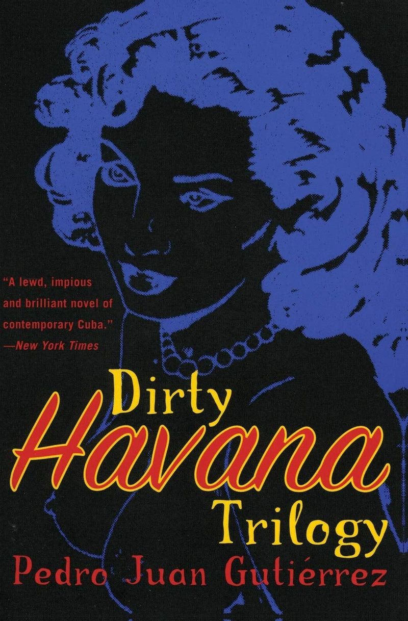 Dirty Havana Trilogy A Novel in Stories