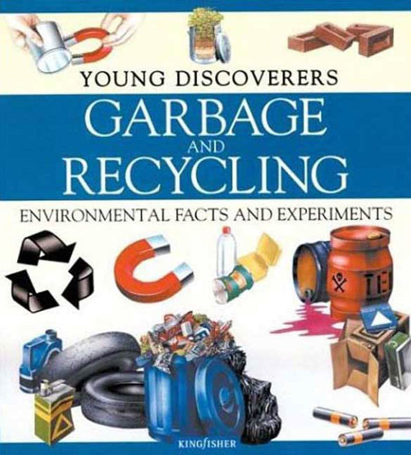 Garbage and Recycling Environmental Facts and Experiments (Young Discoverers)