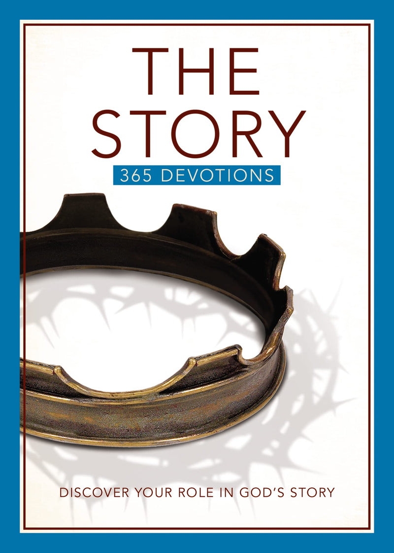 The Story Devotional Discover Your Role in Gods Story