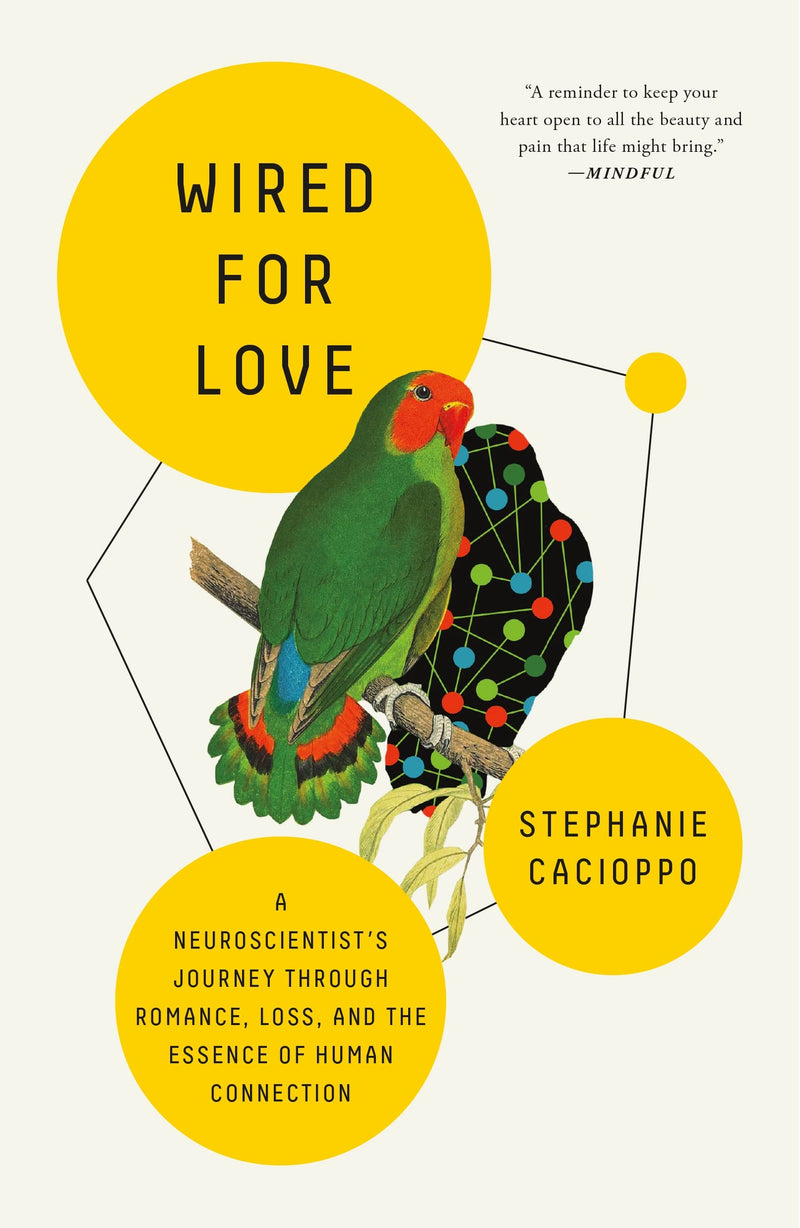 Wired for Love A Neuroscientists Journey Through Romance, Loss, and the Essence of Human Connection