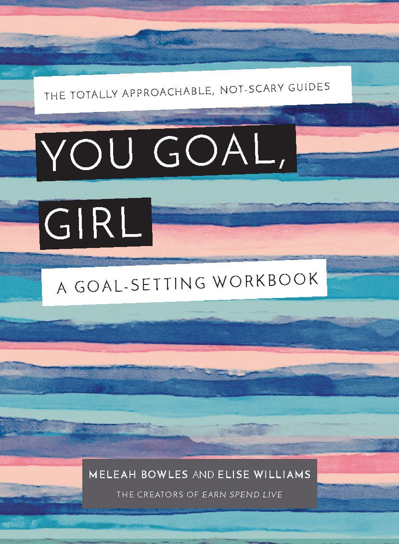 You Goal, Girl A Goal-Setting Workbook