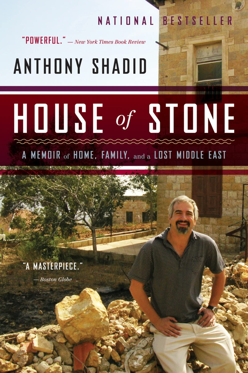 House of Stone A Memoir of Home, Family, and a Lost Middle East