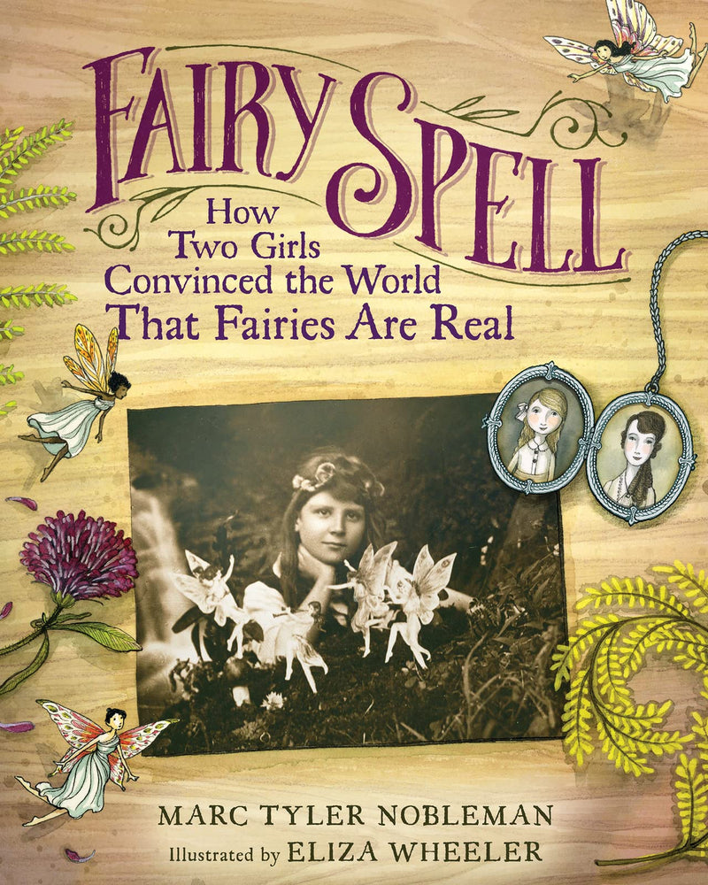 Fairy Spell How Two Girls Convinced the World That Fairies Are Real