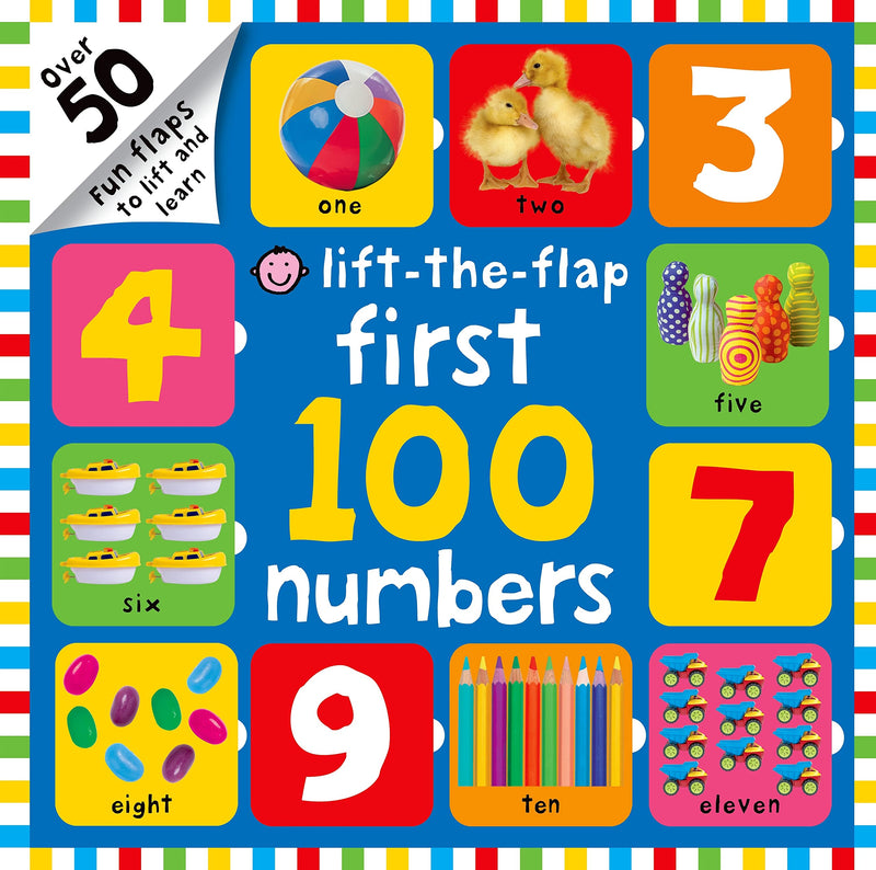 First 100 Lift The Flap Numbers Over 50 Fun Flaps to Lift and Learn