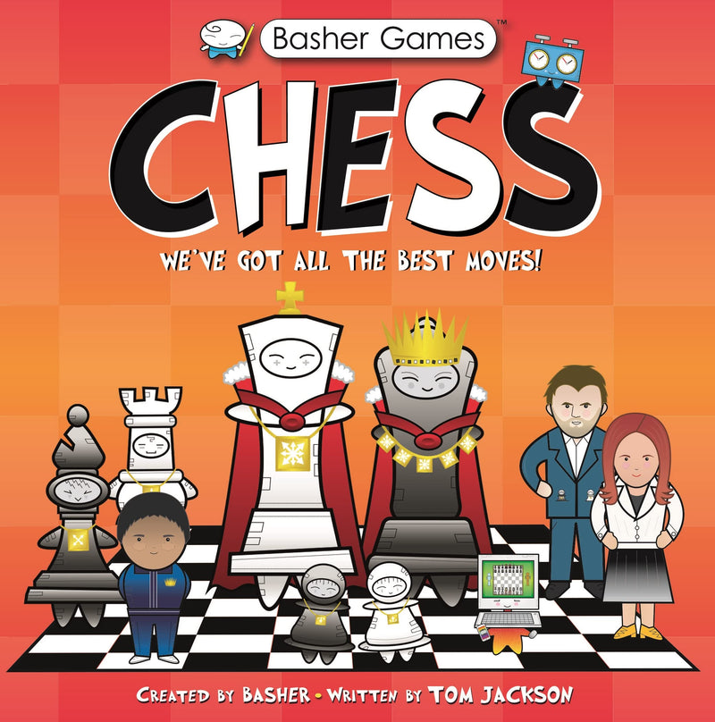 Basher Games Chess Weve Got All the Best Moves!