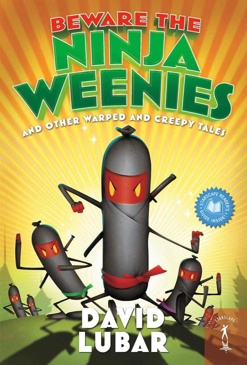 Beware the Ninja Weenies And Other Warped and Creepy Tales (Weenies Stories)