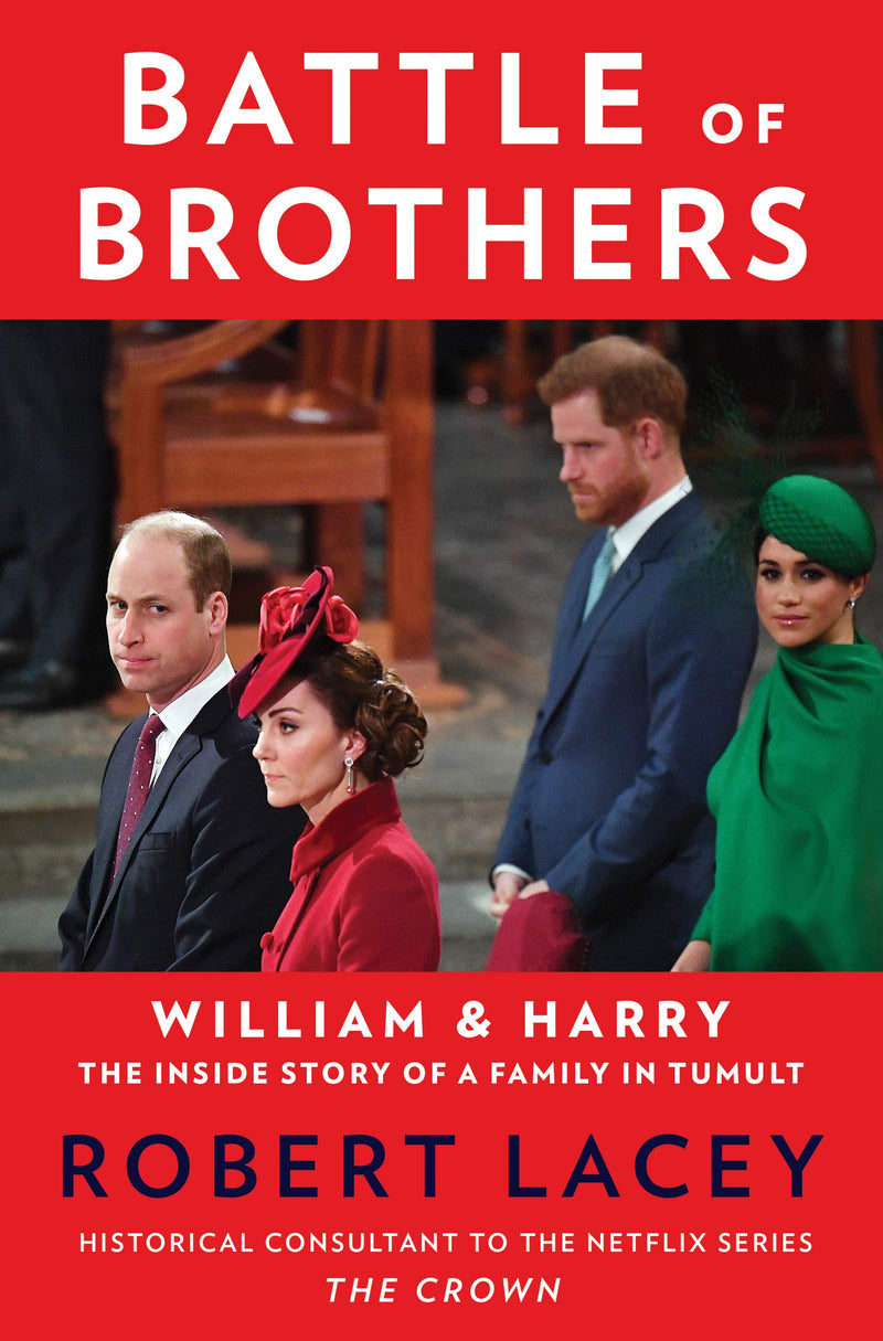 Battle of Brothers William and Harry – The Inside Story of a Family in Tumult