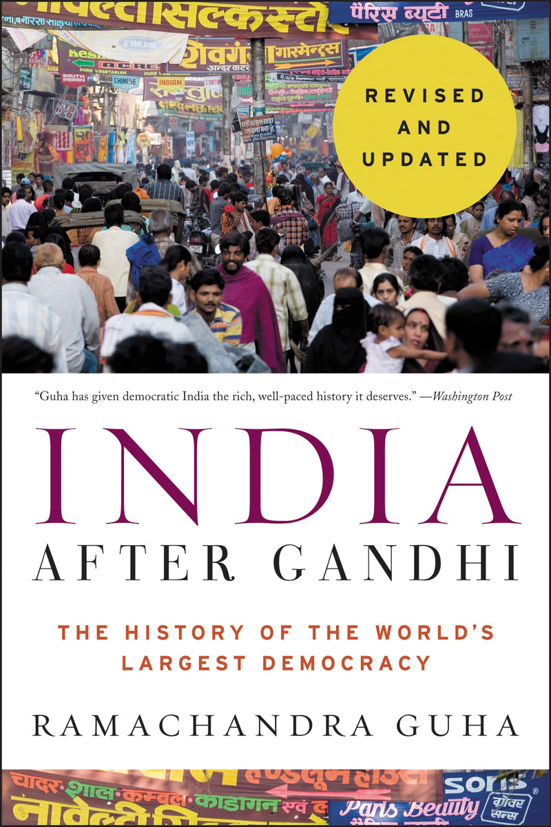 India After Gandhi Revised and Updated Edition The History of the Worlds Largest Democracy