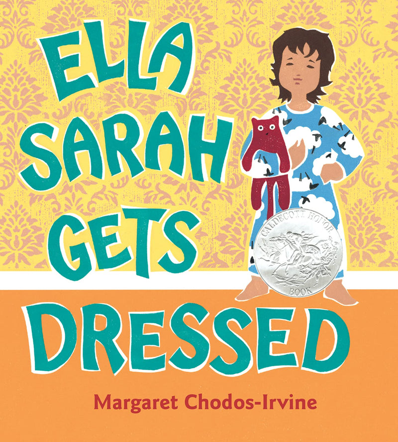 Ella Sarah Gets Dressed A Caldecott Honor Award Winner