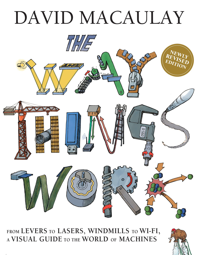 The Way Things Work Newly Revised Edition