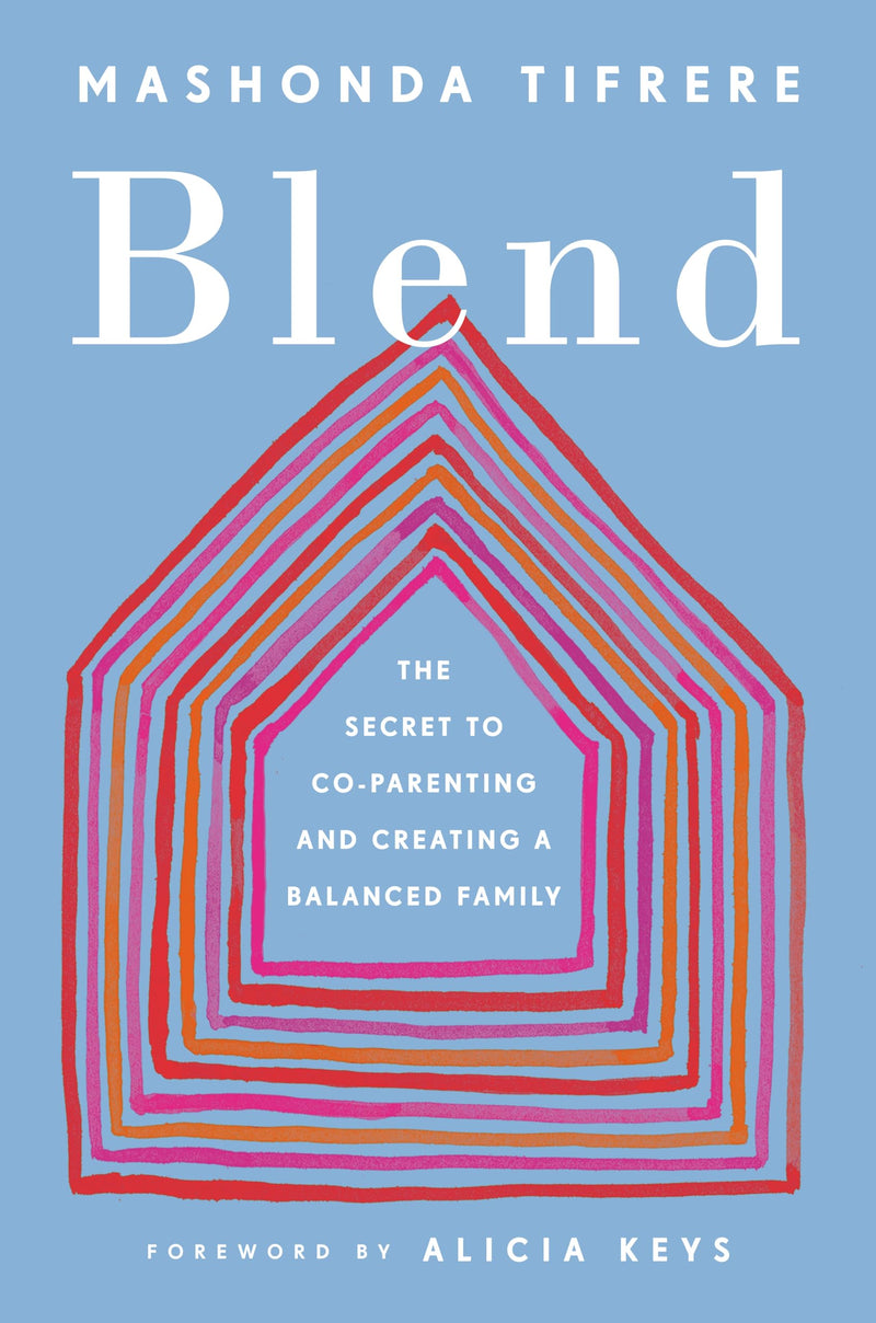 Blend The Secret to Co-Parenting and Creating a Balanced Family