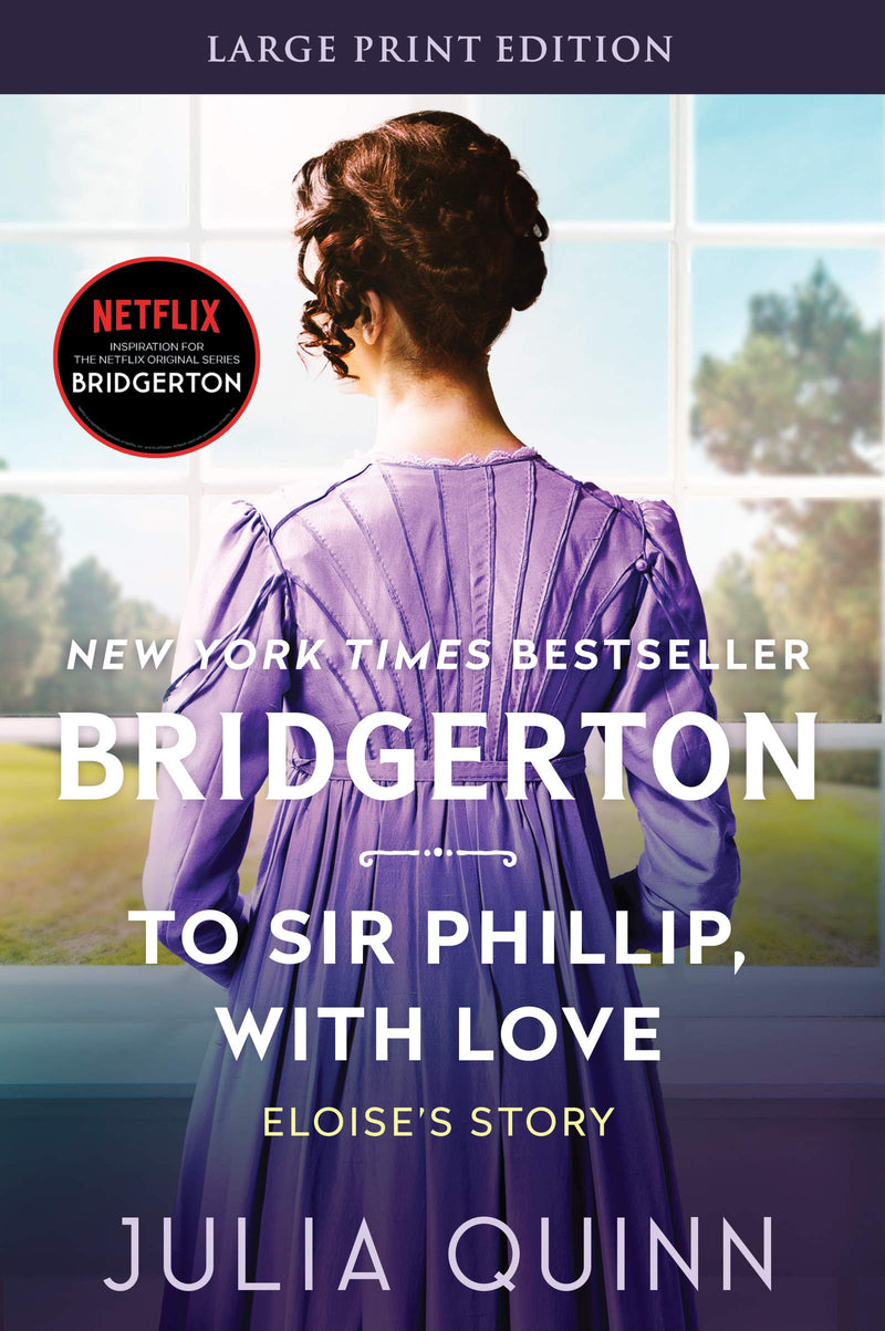 To Sir Phillip, With Love Bridgerton Eloises Story (Large Print) (Bridgertons, 5)