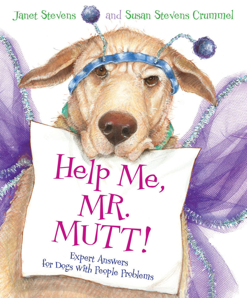 Help Me, Mr. Mutt! Expert Answers for Dogs with People Problems