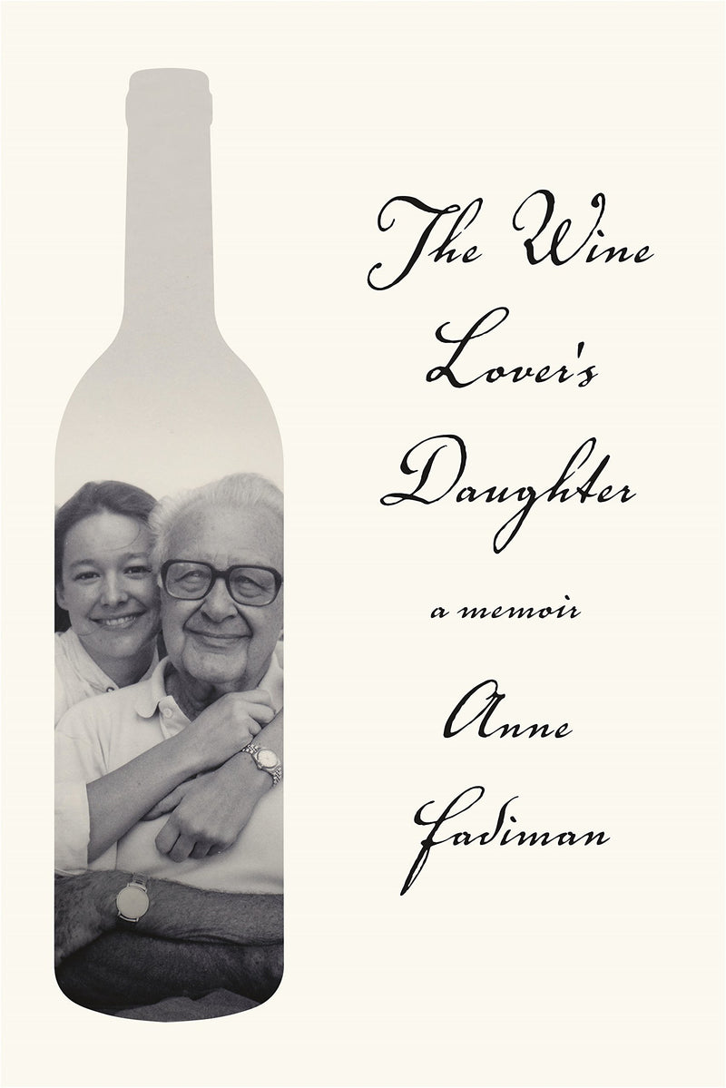 The Wine Lovers Daughter A Memoir