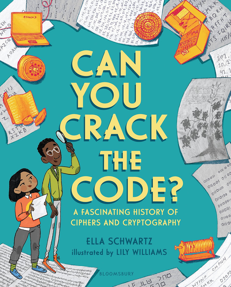 Can You Crack the Code? A Fascinating History of Ciphers and Cryptography