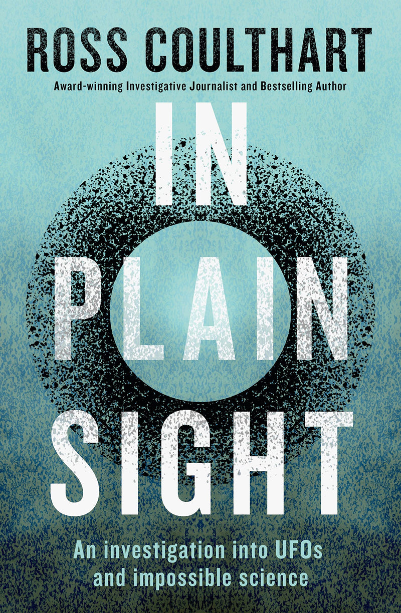 In Plain Sight A fascinating investigation into UFOs and alien encounters from an award-winning journalist